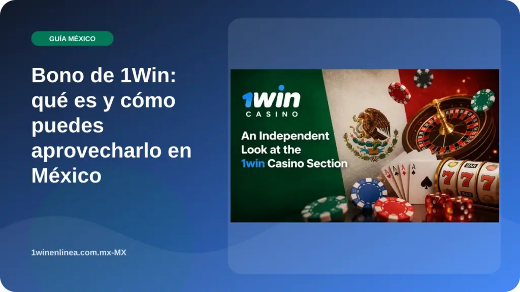 Ilustración de Bono de 1Win: qué es y cómo puedes aprovecharlo en México