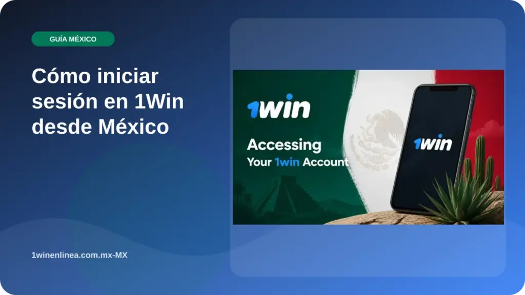Ilustración de Cómo iniciar sesión en 1Win desde México