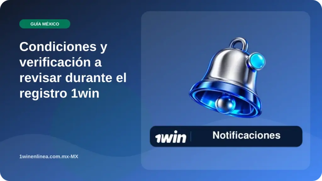 Ilustración de Condiciones y verificación a revisar durante el registro 1win
